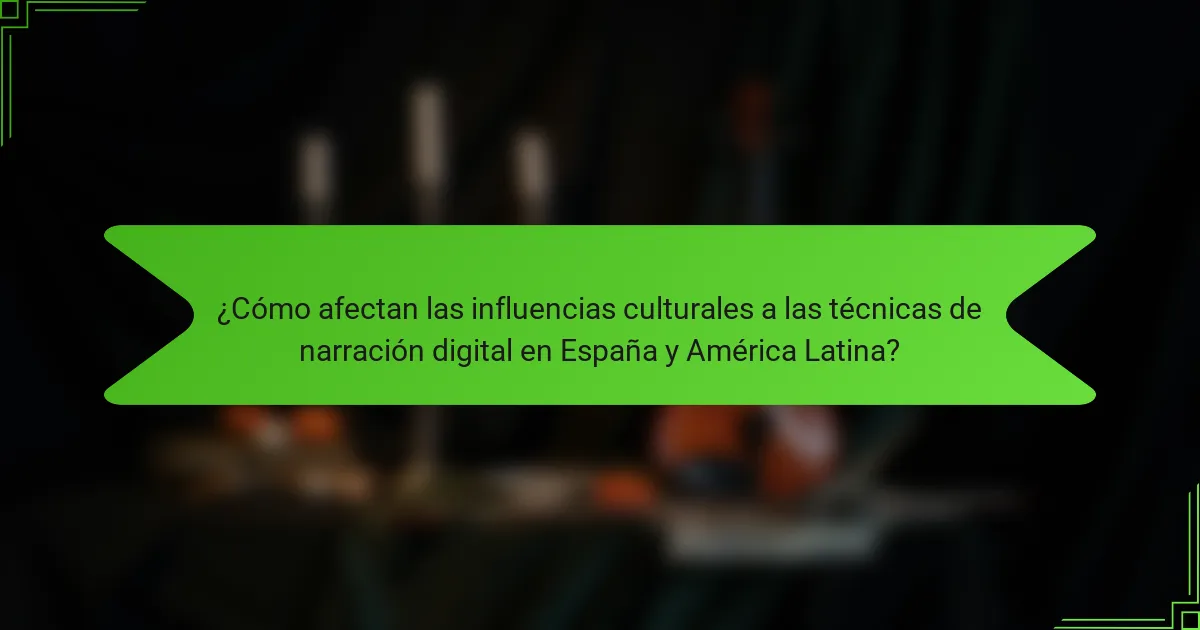 ¿Cómo afectan las influencias culturales a las técnicas de narración digital en España y América Latina?