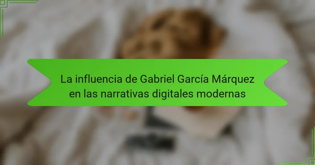 La influencia de Gabriel García Márquez en las narrativas digitales modernas